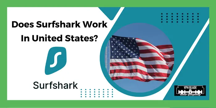 Does Surfshark work in United Status