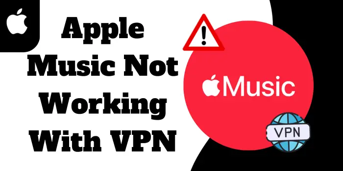 Apple Music Not Working With VPN