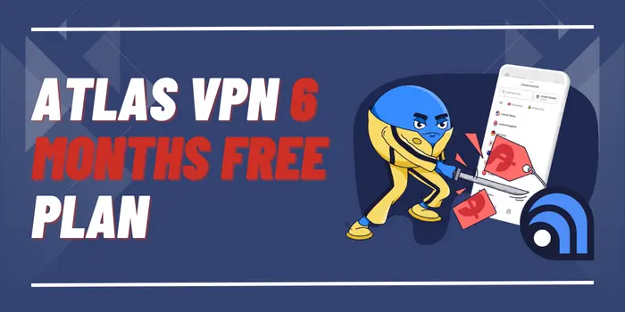 Atlas VPN 6 Months Free Plan